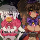 Five Nights in Anime: Ultimate Location / FNiA 3